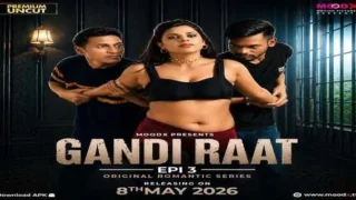 Gandi Raat Part 3 2026 MoodX Uncut Web Series