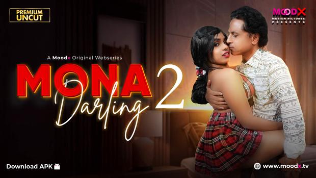 Mona Darling Part 2 MoodX 2026 Uncut Hindi Web Series