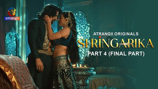 Shringarika Part 4 Atrangii 2026 Uncut Hindi Web Series (Final Part)